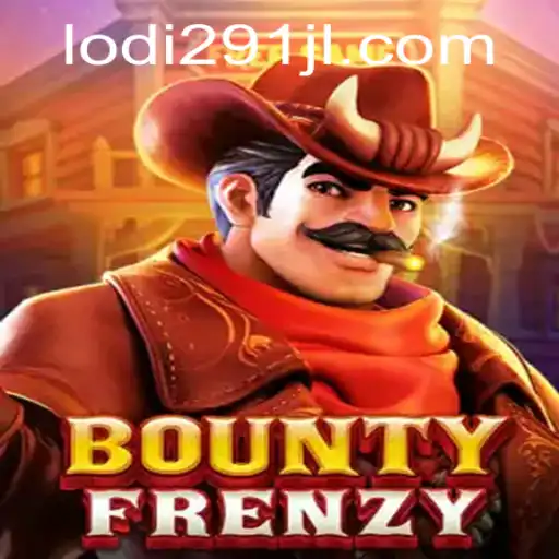 Explore the Fast-Paced World of BountyFrenzy and Uncover the Secrets of Lodi291