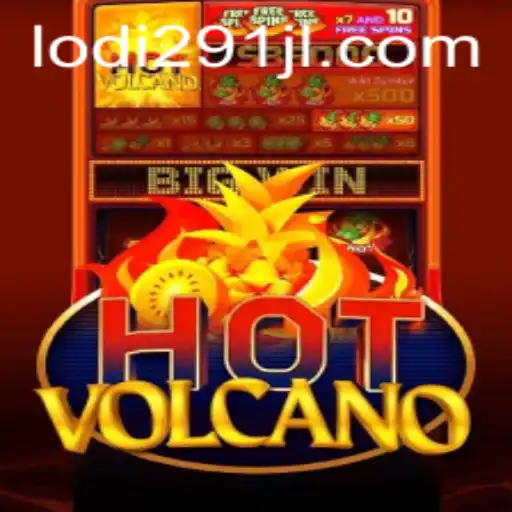 Exploring the Thrills and Strategies of HotVolcano with Lodi291